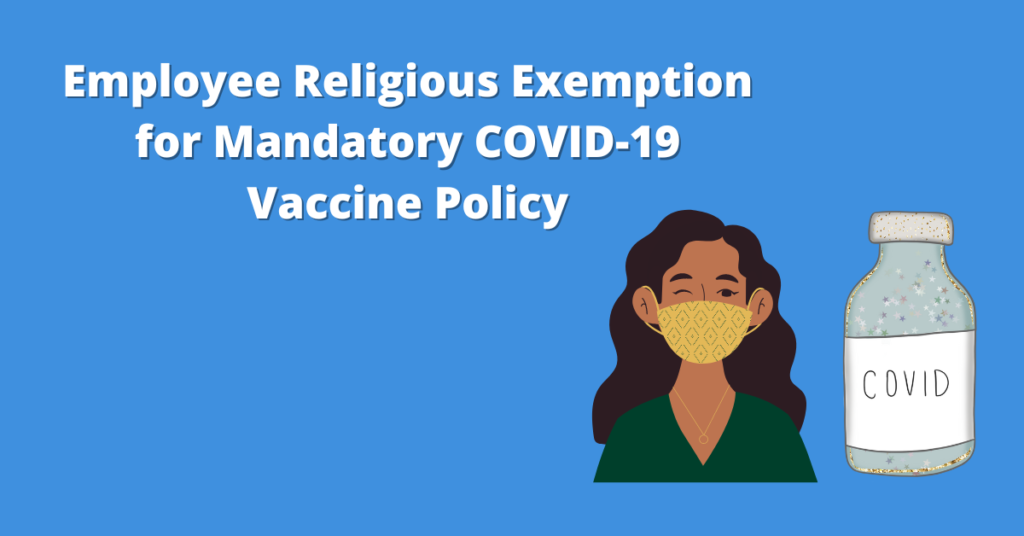Text says "Employee Religious Exemption for Mandatory COVID-19 Vaccine Policy" and images contain a woman wearing a face mask and a covid -19 vaccine bottle sitting next to here.